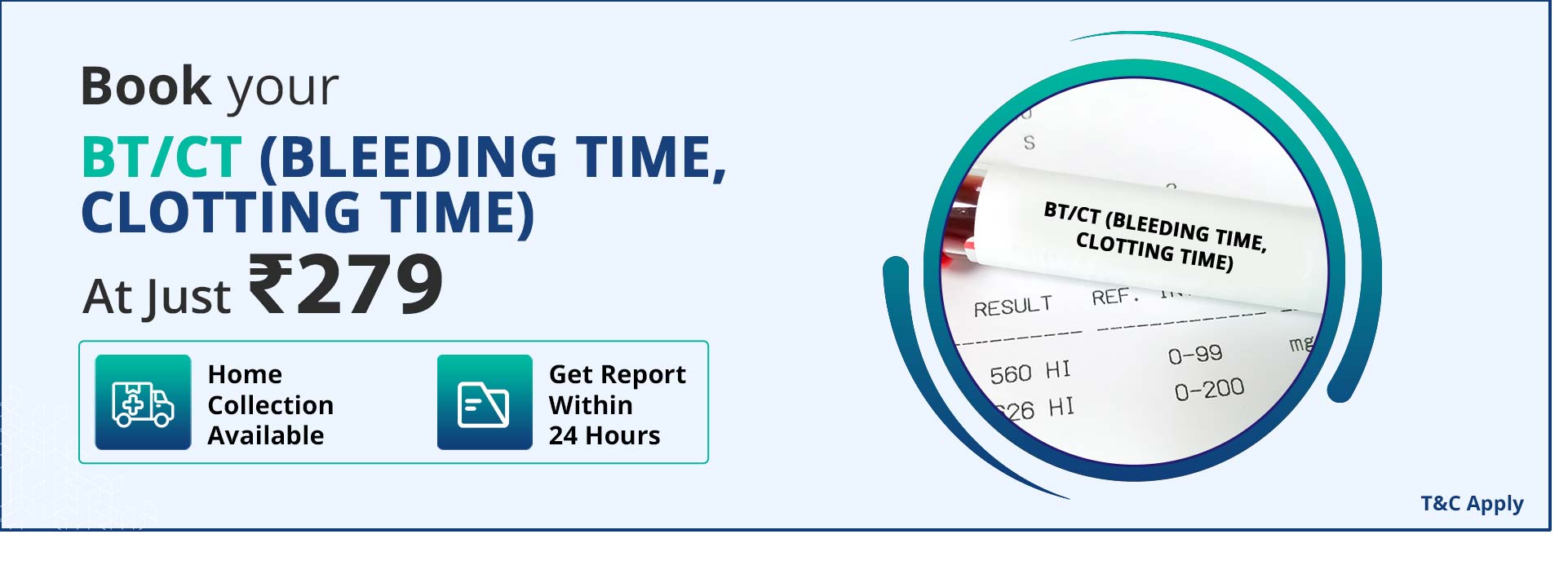 BT/CT (Bleeding Time, Clotting Time)