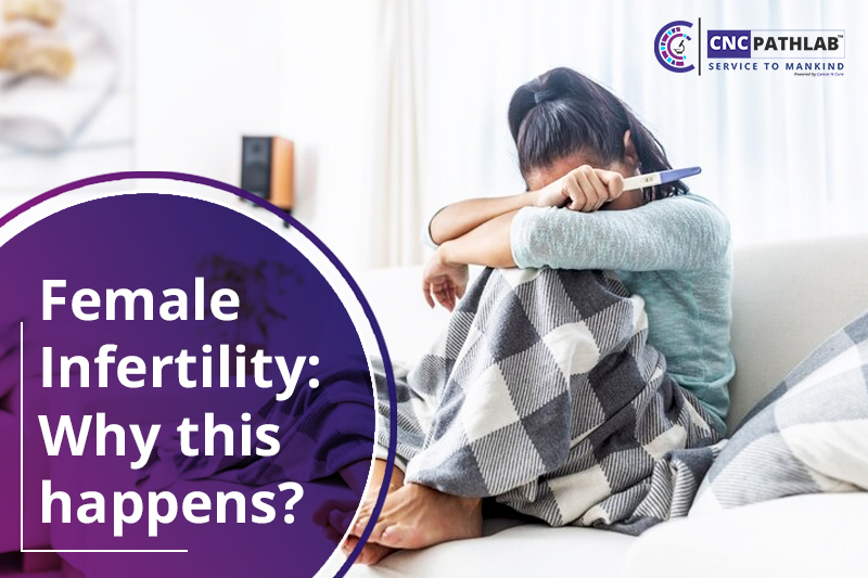 Female Infertility: Why this happens?